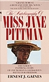 The autobiography of Miss Jane Pittman : a novel by  Ernest J Gaines 