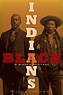 Black Indians : a hidden heritage Autor: William Loren Katz
