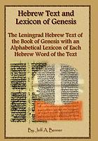 Hebrew text and lexicon of Genesis : the Leningrad Hebrew text of the book of Genesis with an alphabetical lexicon of each Hebrew word of the text
