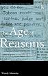 The age of reasons : quixotism, sentimentalism,... by  Wendy Motooka 