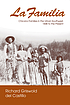La familia : Chicano families in the urban Southwest,... by  Richard Griswold del Castillo 