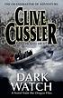 Dark watch : a novel by Clive Cussler