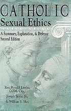 Catholic sexual ethics : a summary, explanation & defense book cover image