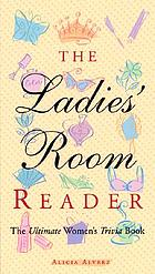 The ladies' room reader : the ultimate women's trivia book