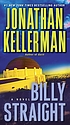 Billy Straight : a novel by  Jonathan Kellerman 