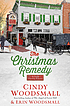 The Christmas remedy : an Amish Christmas romance by  Cindy Woodsmall 