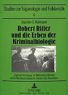 Robert Ritter und die Erben der Kriminalbiologie : 