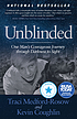Unblinded : one man's courageous journey through... by Traci Medford-Rosow