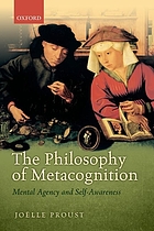 The philosophy of metacognition : mental agency and self-awareness