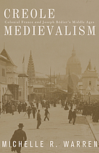 Creole medievalism : colonial France and Joseph Bédier's Middle Ages