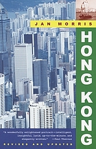 Hong Kong = [Hsiang-kang] = Xianggang : epilogue to an empire
