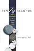 Ten zen seconds : twelve incantations for purpose,... by Eric Maisel