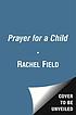 Prayer for a child 저자: Rachel Field