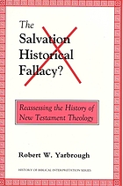 The Salvation-Historical Fallacy? : Reassessing the History of New Testament Theology