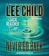 Never Go Back Auteur: Lee Child