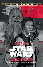Star Wars. Smuggler's run : a Han Solo & Chewbacca adventure