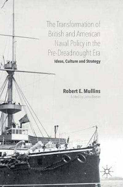 The transformation of British and American naval policy in the pre