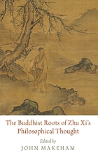 The Buddhist roots of Zhu Xi's philosophical thought