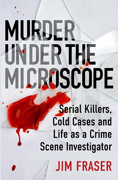 Murder under the microscope : a personal history of homicide | WorldCat.org