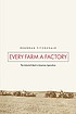 Every farm a factory the industrial ideal in American... by Deborah Fitzgerald