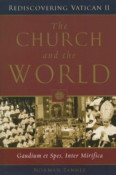 The church and the world : Gaudium et spes, Inter mirifica : Tanner, Norman  P : Free Download, Borrow, and Streaming : Internet Archive
