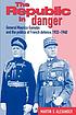 The republic in danger : General Maurice Gamelin... by Martin S Alexander