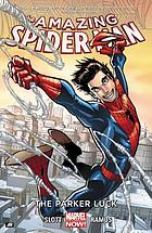 The amazing Spider-Man 1 : the Parker luck