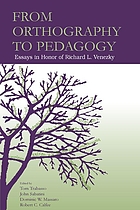 From orthography to pedagogy : essays in honor of Richard L. Venezky