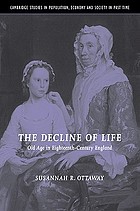The decline of life : old age in eighteenth-century England