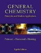 General chemistry : principles and modern applications