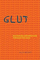 Glut : mastering information through the ages