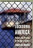 Lockdown America : police and prisons in the age... by  Christian Parenti 