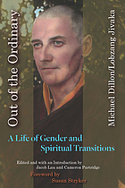 Out of the ordinary : a life of gender and spiritual transitions