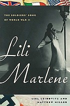 Lili Marlene : the soldiers' song of World War II