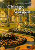 Chicago gardens : the early history by  Cathy Jean Maloney 