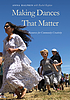 Making dances that matter : resources for community... by  Anna Halprin 
