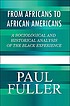 From Africans to African Americans : a sociological... by  Paul Fuller 