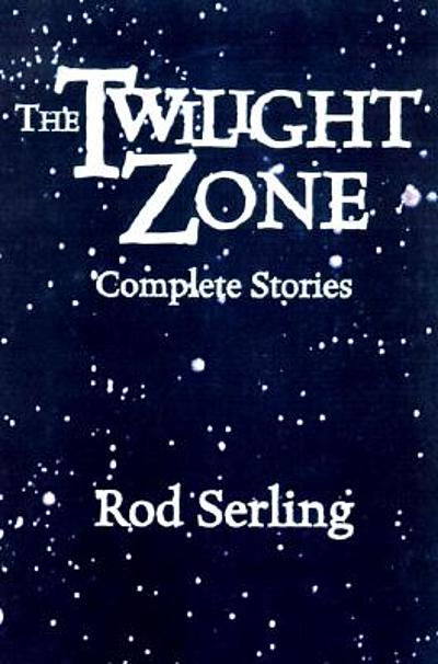 The twilight zone : complete stories