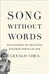 Song Without Words : Discovering My Deafness Halfway... per Gerald Shea
