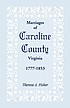 Marriages of Caroline County, Virginia, 1777-1853 by  Therese A Fisher 