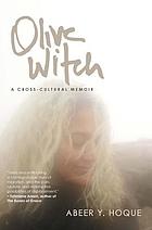 Olive witch : a memoir