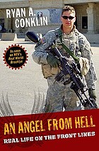 An angel from hell : real life on the front lines