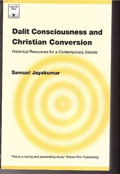 Dalit Consciousness And Christian Conversion : Historical Resources For ...