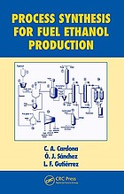 Process synthesis for fuel ethanol production