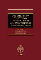 Documents on the Tokyo International Military Tribunal : charter, indictment and judgments