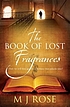 The book of lost fragrances by  M  J Rose 