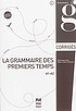 La grammaire des premiers temps A1-A2 著者： Dominique Abry