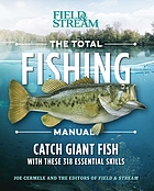 TOTAL FISHING MANUAL : 317 essential fishing skills.