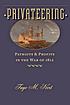 Privateering : Patriots and Profits in the War... by  Faye Margaret Kert 
