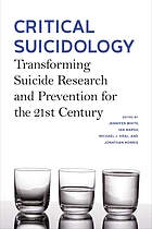 Critical suicidology : transforming suicide research and prevention for the 21st century